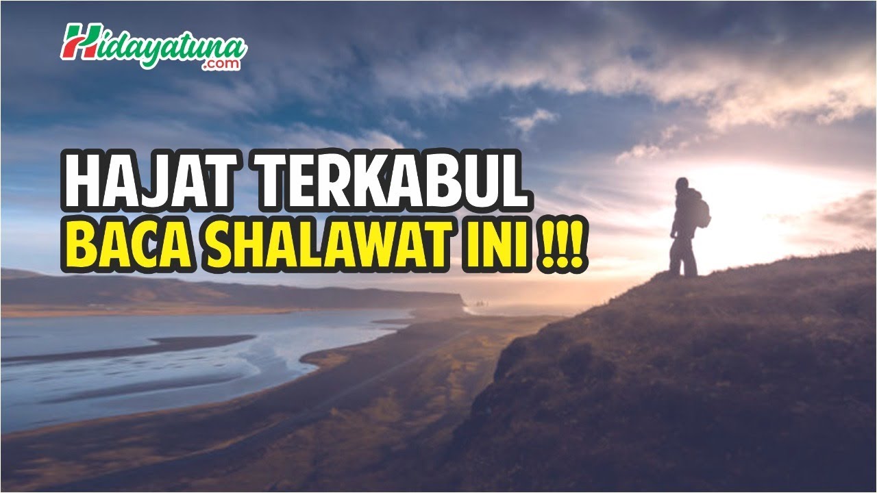 Pengen Hajat Terkabul Baca Amalan Shalawat Ini Youtube