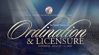 AUCI Holy Convocation 2026 | Sacred Service of Ordination