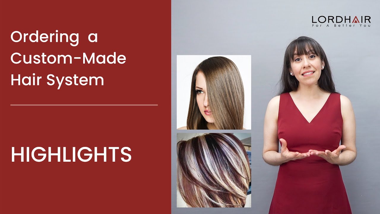 Adding Highlights to Your Lordhair CustomMade Hair System YouTube