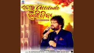 Tor Attitude Bhangijiba (DJ Version)