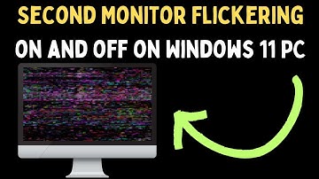 How to Fix Second Monitor Flickering On and Off on Windows 11