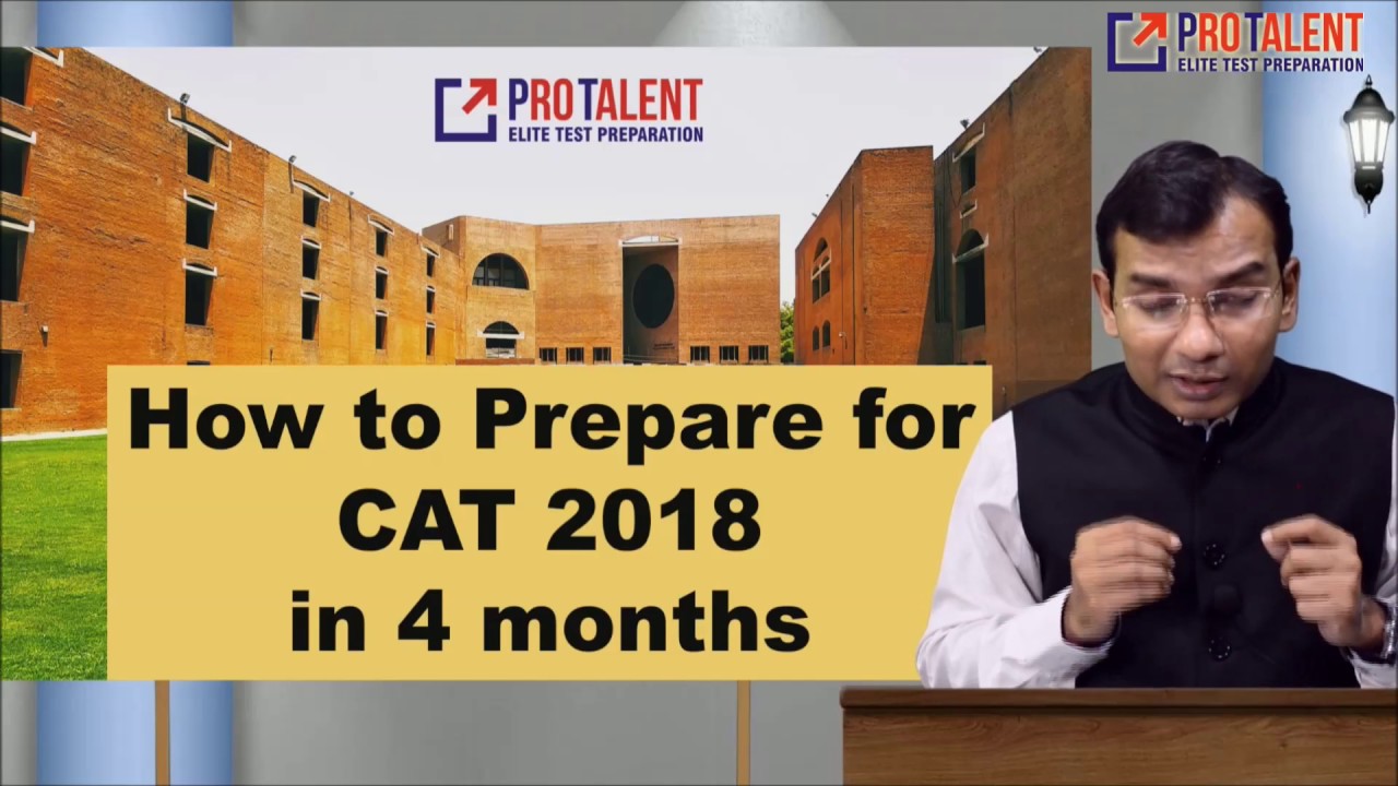 How to Prepare for CAT 2018 in 4 months by 17 times IIM Call Getter Mr. Nitin Parmar