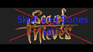 Skull and Bones HD - Sea of Thieves