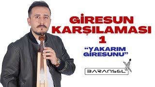 Baransel | Giresun Karşılaması 1 (Yakarım Giresun 'u) Resimi