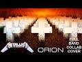 Metallica Orion Full Band Collaboration Cover
