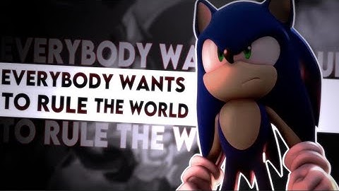 || Sonic GMV/AMV || Everybody Wants To Rule The World || For... description ||