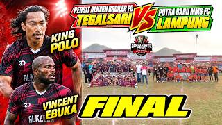 King Polo Hadir! Final Persit Alkeen Broiler Fc Tegalsari Vs Putra Baru Mms Lampung #tarkamlampung