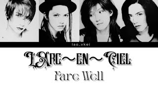 Download lagu ♬ L'Arc〜en〜Ciel – Fare Well | lyrics | romaji eng