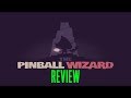 Pinball Wizard Review (Apple Arcade)