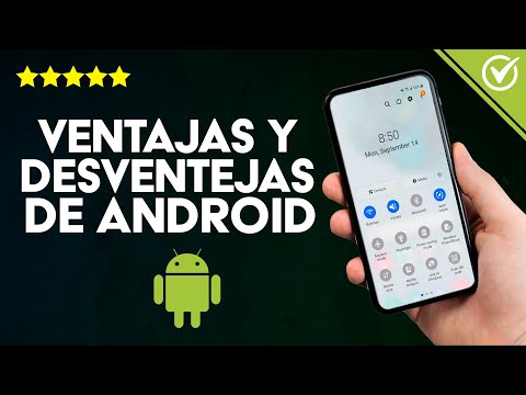 Qué es Android y Cuáles son sus Ventajas y Desventajas - Guía Completa