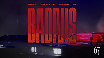 (67) Dimzy x Jahvillani x Monkey x SJ - BADNIS | Official Audio (Explicit) 🇬🇧🇯🇲