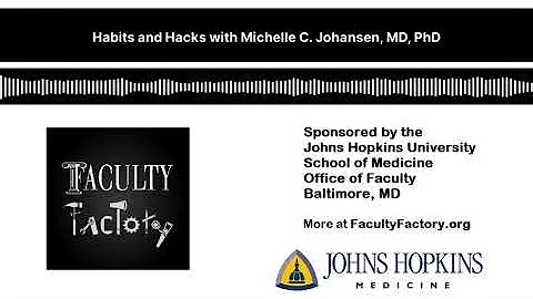 Habits and Hacks with Michelle C. Johansen, MD, PhD
