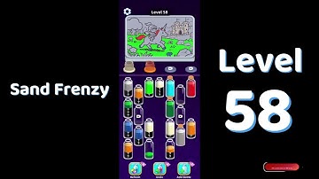 Sand Frenzy Level 58 Walkthrough | Fast Puzzle Guide & Tips – Go Answer