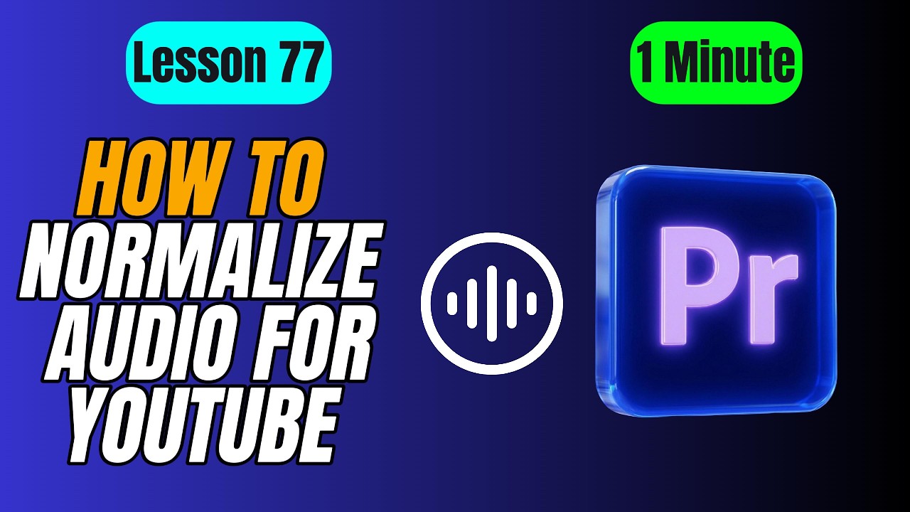 How to Normalize Audio for YouTube in Adobe Premiere Pro - Lesson 76 ...