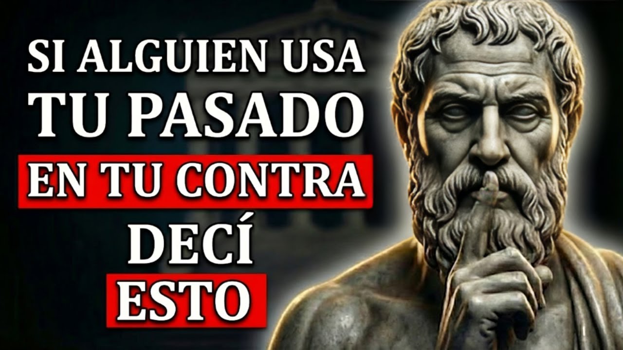 SI ALGUIEN USA tu PASADO en tu CONTRA, DECÍ ESTO y RECUPERÁ tu PODER – SABIDURÍA ESTOICA