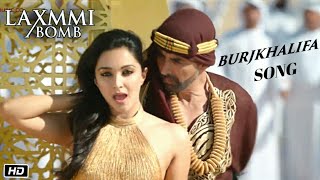 Burjkhalifa | Laxmmi Bomb | Akshay Kumar, Kiara Advani | Nikhita Gandhi | Shashi-Dj Khushi | Gagan
