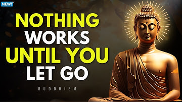 When You Finally Let GO, Everything Falls Into Place | Buddhism Wisdom
