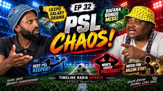 🔥 EP 32 | Kaizer Chiefs Salary Drama, Bafana Bonus Crisis & Who Is the PSL Goat Goal Keeper?