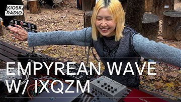 Empyrean Wave w/ ixqzm (live) @ Kiosk Radio 03.12.2025