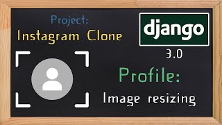 Django 3.0 Tutorial Instagram clone | Profile image resizing | 26