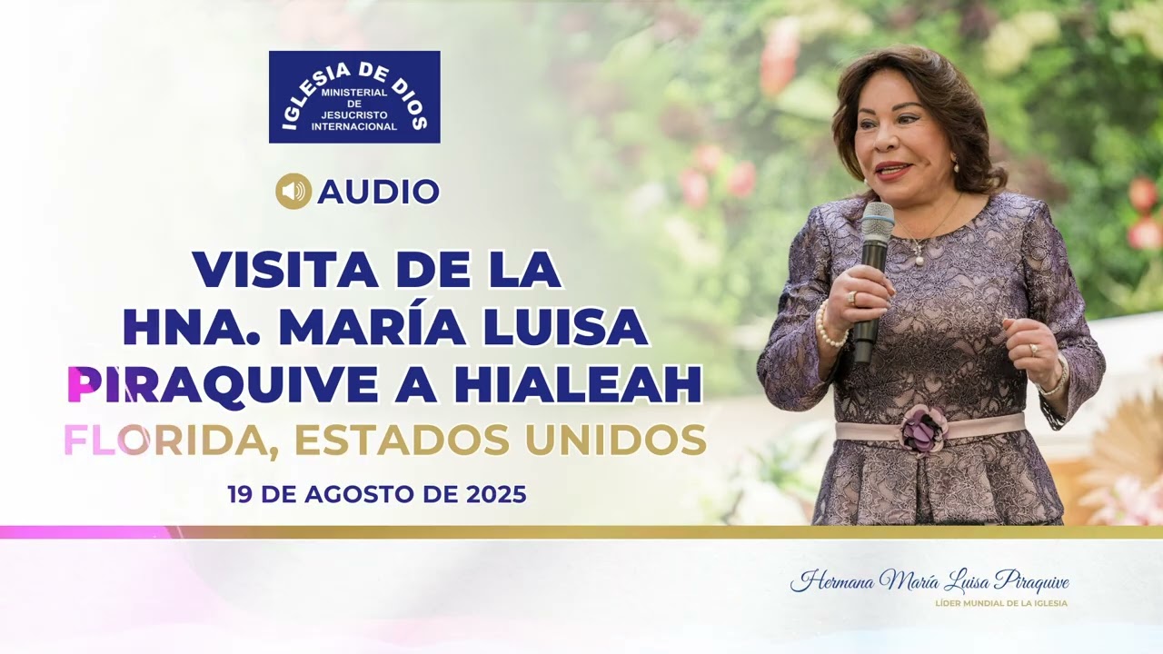 Audio: Visita de la Hna  María Luisa Piraquive a la Iglesia de Hialeah, USA - 19 agosto 2025 #IDMJI