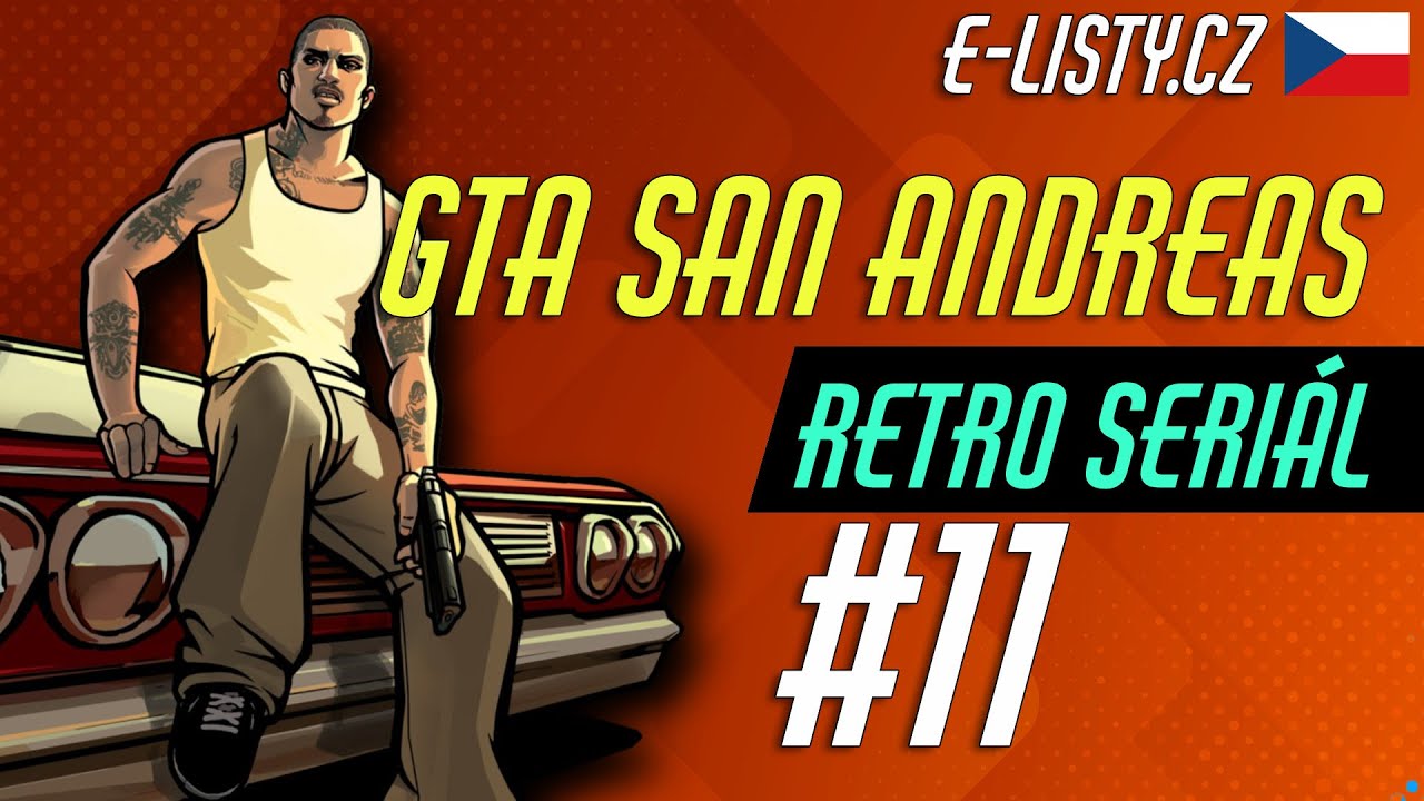 GTA: San Andreas [RETRO SERIÁL] #11