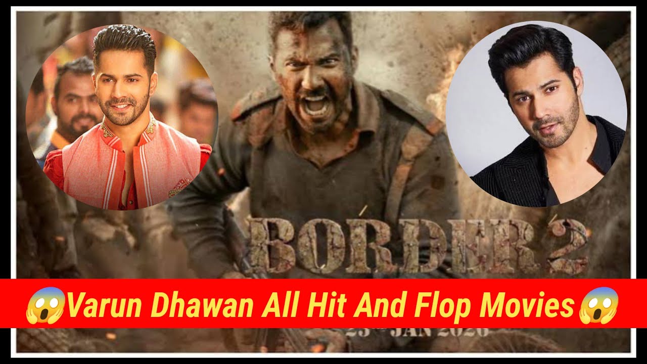 Varun Dhawan All Hit And Flop Movies😱Border 2 Full Hd Movie Varun Dhawan, Sunny D, Diljit D, Ahaan S