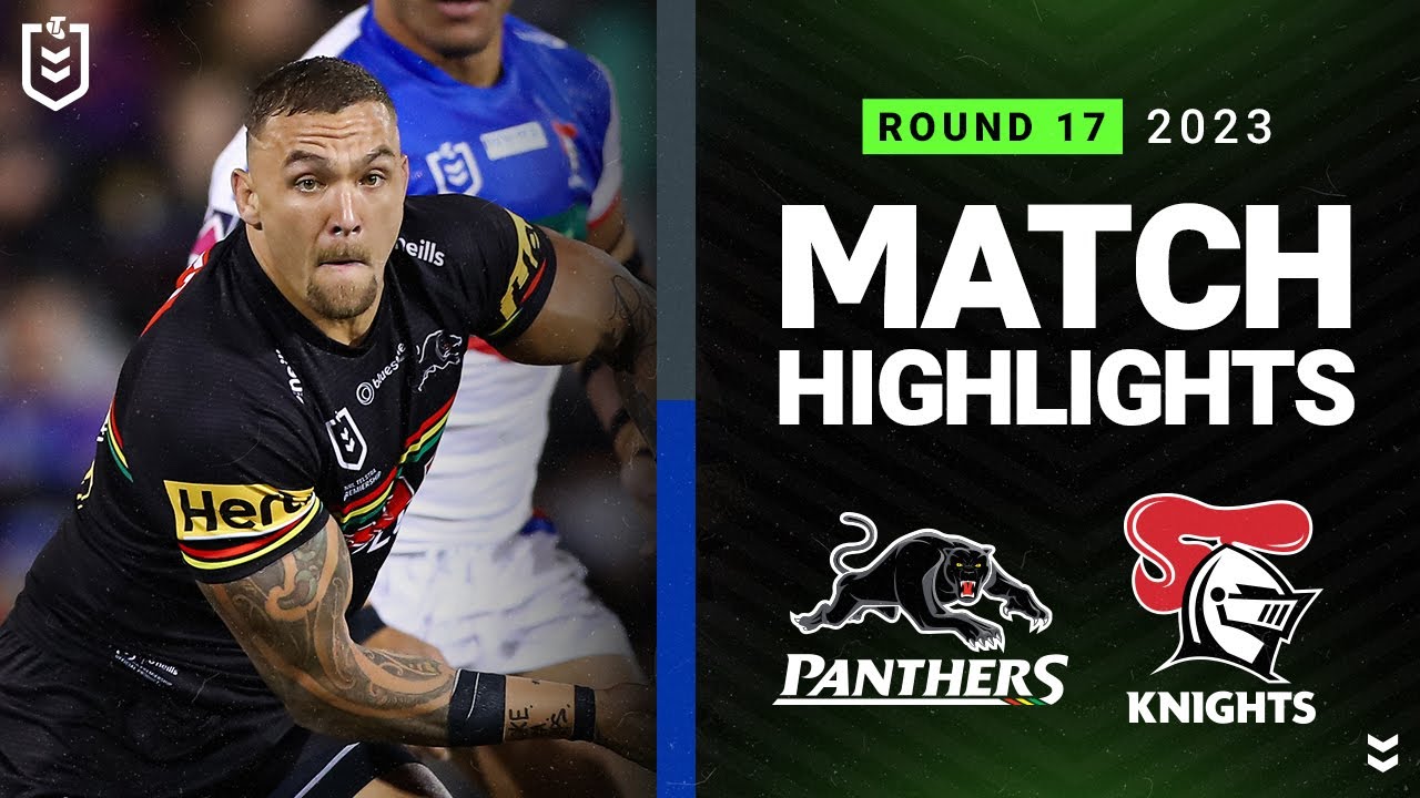 NRL Highlights | NRL 2023 | Penrith Panthers v Newcastle Knights | Match Highlights