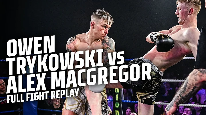 MUAY THAI WAR!  Owen Trykowski vs Alex MacGregor |...