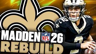 Rebuilding The Worst Team on Madden 26! Madden 26 New Orleans Saints Rebuild