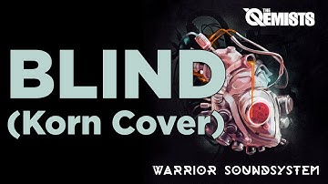 The Qemists - Blind (Korn Cover)