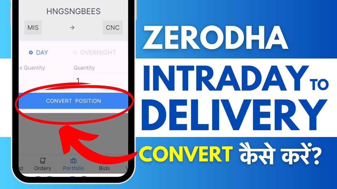 Zerodha Me Intraday Ko Delivery Kaise Kare? How To Convert Intraday To ...