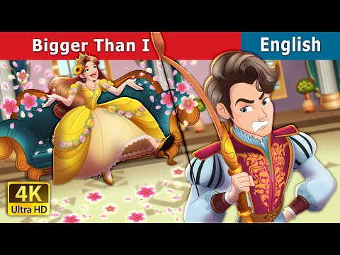 Bigger Than I | Stories for Teenagers | @English Fairy Tales