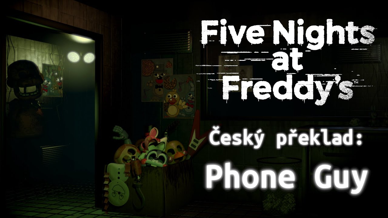 Five Nights at Freddy's 3 - Český překlad nahrávek Phone Guye a hovorů s Phone Dude