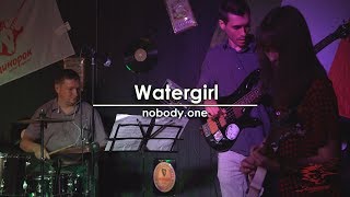 Nobody.one - Watergirl (cover)