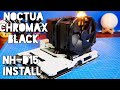 Noctua Chromax Black NH-D15 install with an LGA 1700 Core i9-12900K