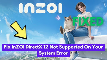 Fix InZOI DirectX 12 Not Supported On Your System Error | inZOI directx 12 error