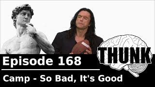 168. Camp - So Bad, Its Good | THUNK
