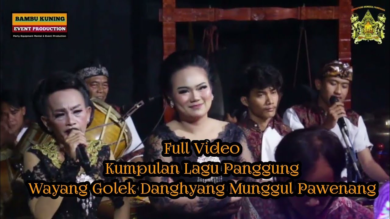 Kumpulan Lagu Panggung  Danghyang Munggul Pawenang