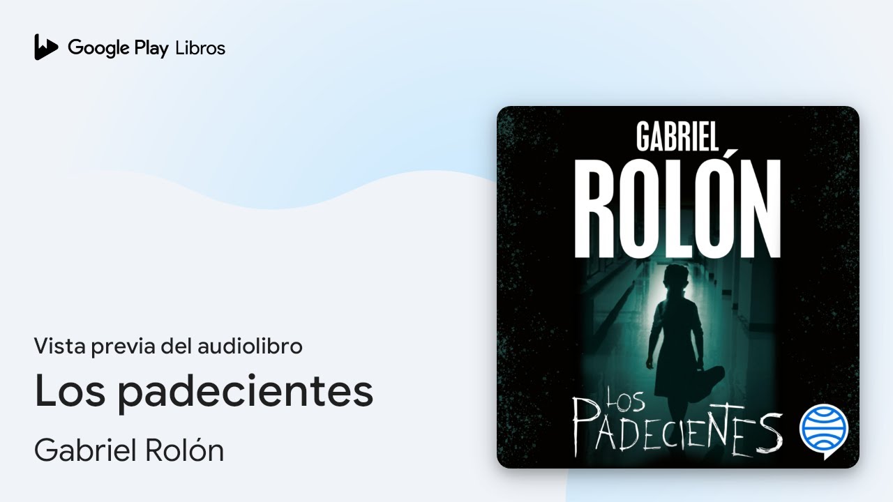 Los padecientes de Gabriel Rolón · Vista previa del audiolibro
