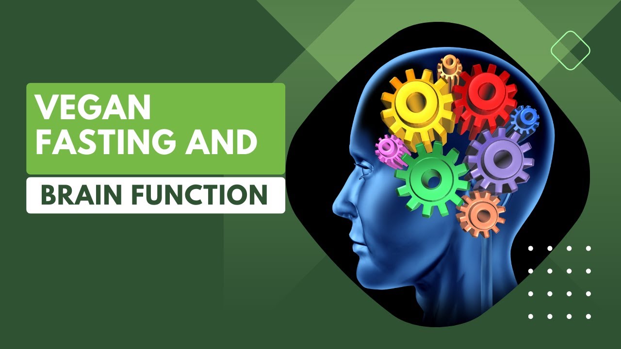 Unlocking Mental Clarity: The Impact of Vegan Fasting on Brain Function! 🌱🧠