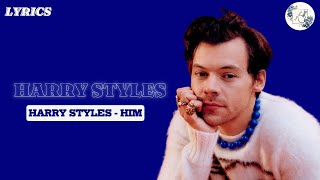 Harry Styles - Him LYRICS
