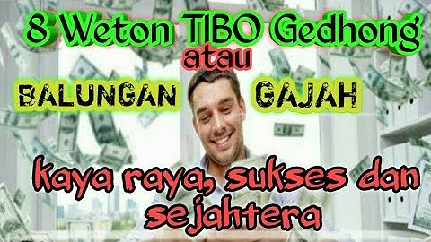 WETON TIBO GEDHONG | WETON SUGIH ATAU BALUNGAN GAJAH #tibo #weton @masraden_95