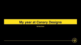 Gary Guans Industrial Placement At Canary Designs