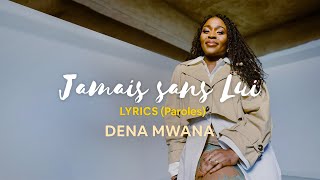 Dena Mwana - Jamais Sans Lui Official Lyrics Video