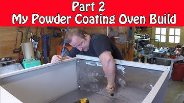 My Home Made Powder Coating Oven Build Part 2