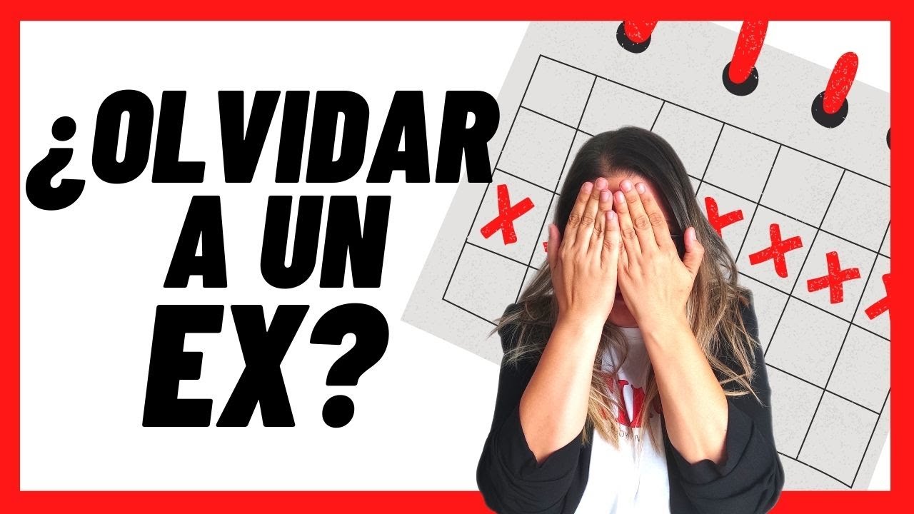💔 CUÁNTO se tarda en OLVIDAR a un EX 💔 - YouTube