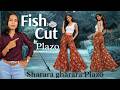 Fish Cut Plazo Cutting And Stitching/ 12 Panel Plazo/ Sharara / Gharara cutting aur Silai