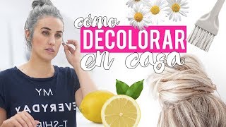 Cómo decolorar el cabello en casa | Trucos y remedios caseros