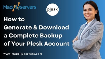 How to generate and download a full backup of your Plesk Account   Madcityservers